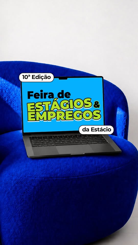 Vem aí a 10ª Feira Nacional de Estágio e Emprego da Estácio, de 20 a 22 de outubro!