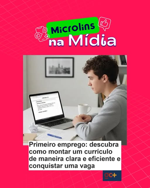 ✨ Dicas Microlins para conquistar seu primeiro emprego!
